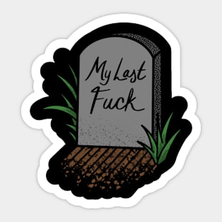 My Last F*ck Sticker